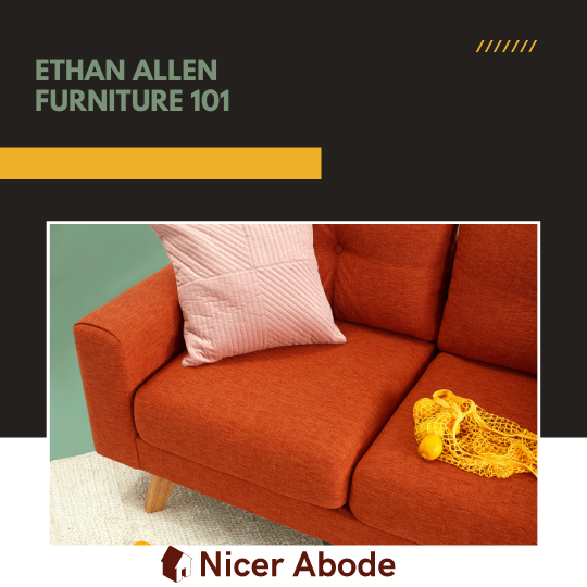 Ethan Allen Furniture 101
