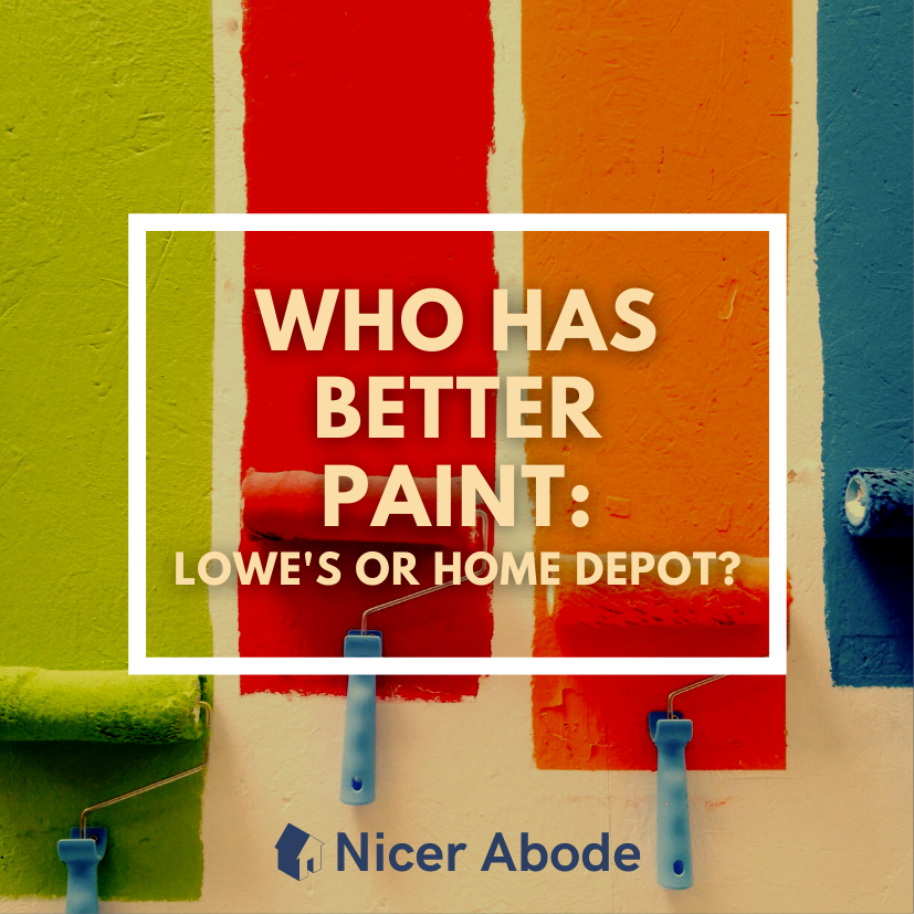 who has better paint: lowe's or home depot?