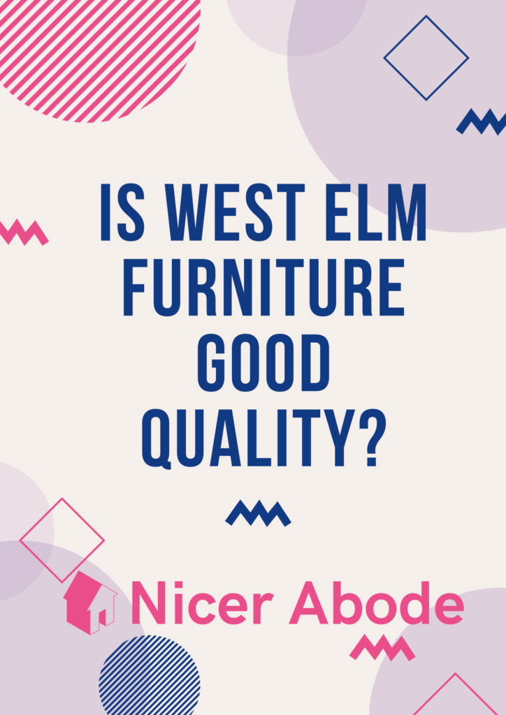 is west elm furniture good quality
