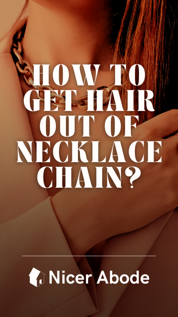 how to get hair out of necklace chain
