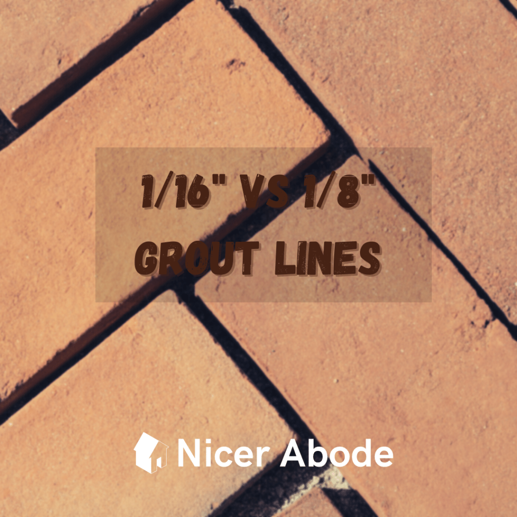 1/16 vs 1/8 grout lines