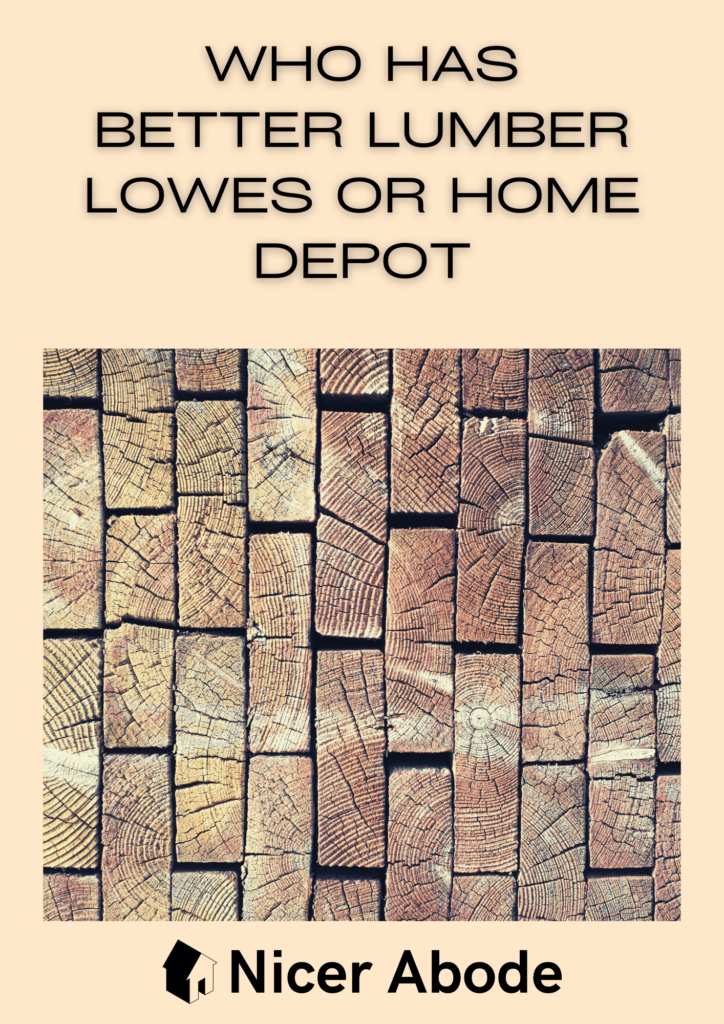 who has better lumber lowes or home depot
lowes vs home depot lumber