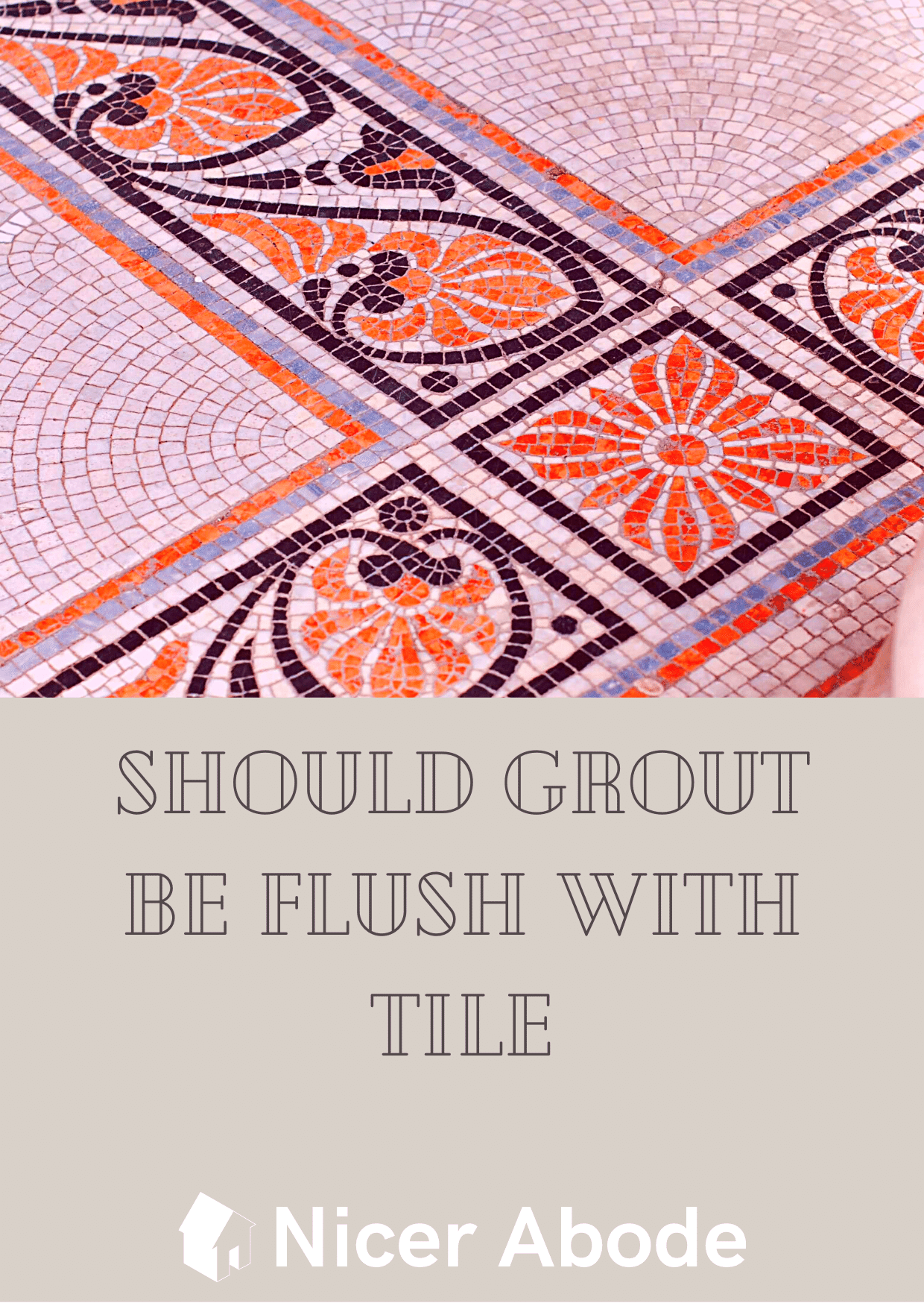 should-grout-be-flush-with-tile